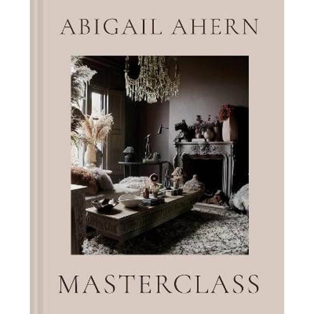 Masterclass (Hardback) - Abigail Ahern